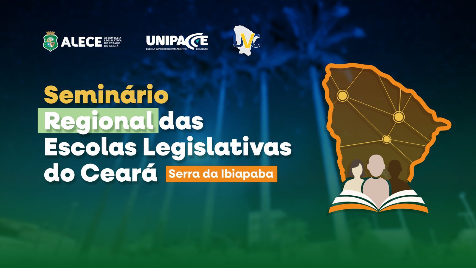 SEMINÁRIO REGIONAL DAS ESCOLAS LEGISLATIVAS DO CEARÁ – SERRA DA IBIAPABA