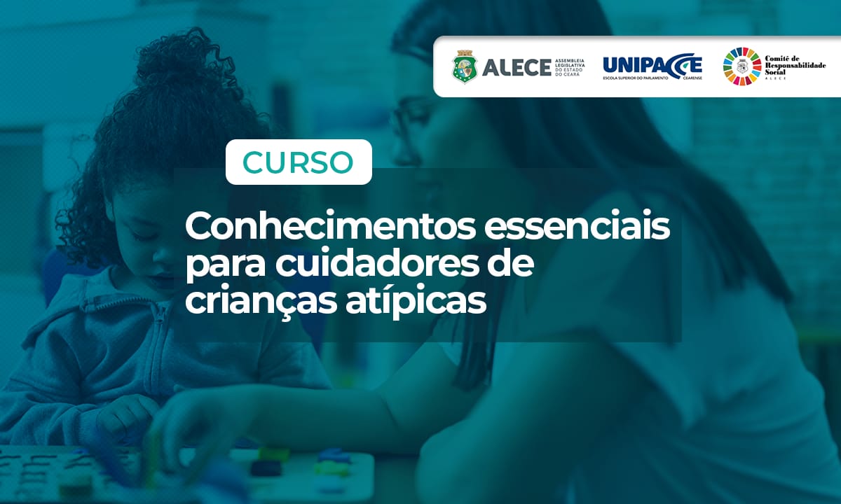 CONHECIMENTOS ESSENCIAIS PARA CUIDADORES DE CRIANÇAS ATÍPICAS - TURMA MANHÃ