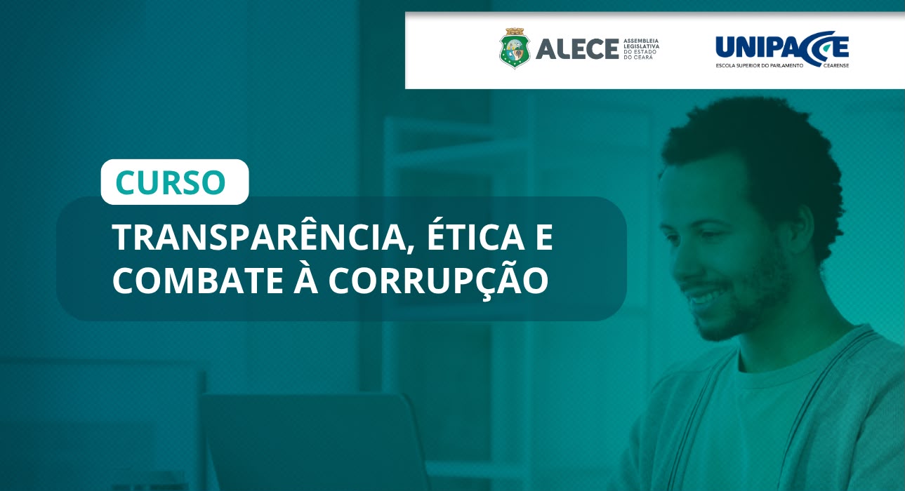 TRANSPARÊNCIA, ÉTICA E COMBATE À CORRUPÇÃO